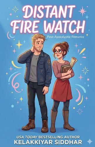 Distant Fire Watch: A Post-Apocalyptic Romance