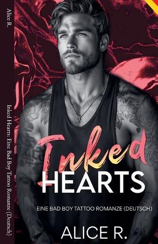 Inked Hearts: Eine Bad Boy Tattoo Romanze (Deutsch)