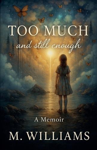 Too Much and Still Enough