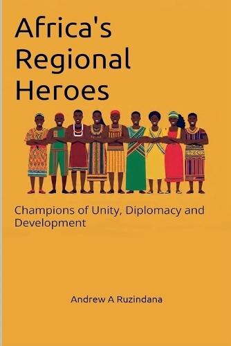 Africa's Regional Heroes