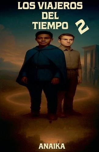 Los Viajeros del Tiempo 2
