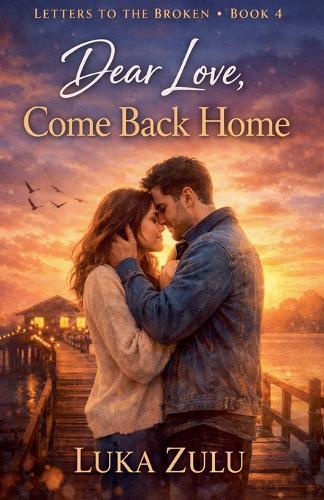 Dear Love, Come Back Home