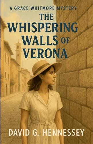 The Whispering Walls of Verona
