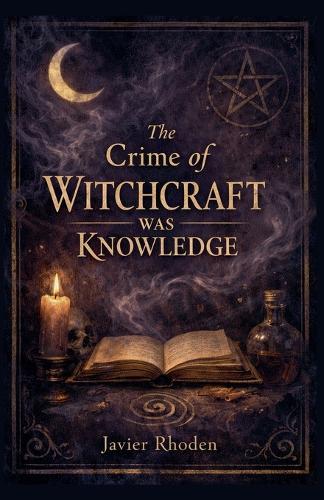 The Crime of Witchcraft