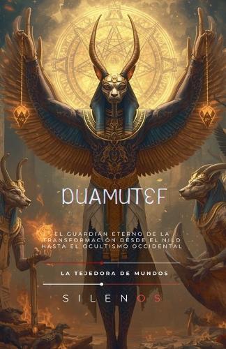 Duamutef: El Guardián Eterno