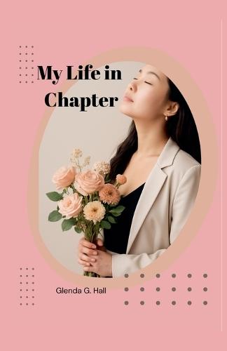 My Life in Chapter