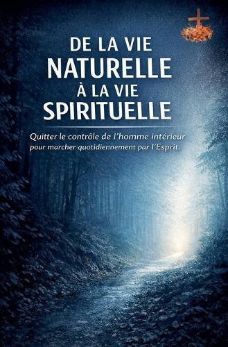 De la vie naturelle à la vie spirituelle