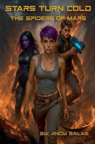 Stars Turn Cold: The Spiders of Mars
