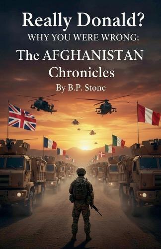 Really Donald? Why You Are Wrong The Afghanistan Chronicles