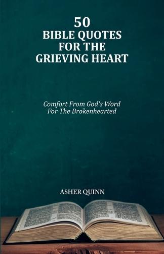 50 Bible Quotes For The Grieving Heart