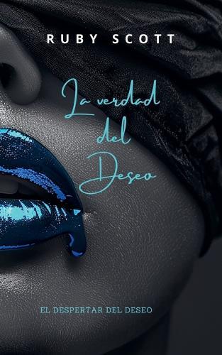La Verdad del Deseo