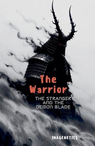 The Warrior: The Stranger And The Demon Blade