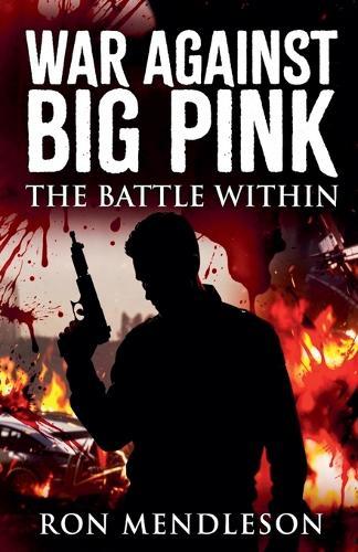 War Against Big Pink: The battle Within