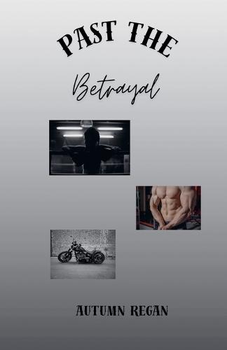 Past the Betrayal