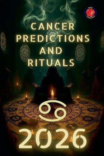 Cancer Predictions and Rituals 2026