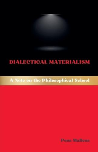 Dialectical Materialism: A Note on the Philosophical School