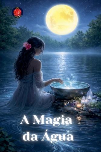 A Magia da Água