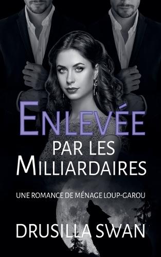 Enlevée par les Milliardaires