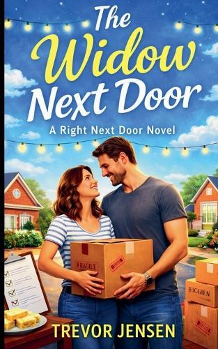 The Widow Next Door: A Right Next Door Novel