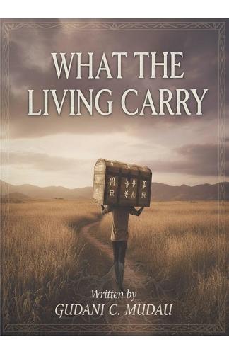 What The Living Carry