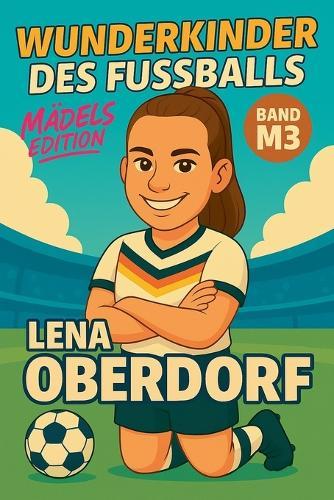 Wunderkinder des Fußballs: Lena Oberdorf