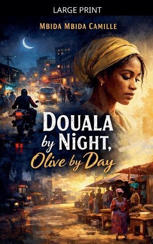 Douala by Night, Olive by Day