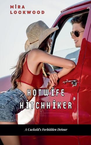 Hotwife Hitchhiker