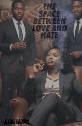 The Space Between Love and Hate