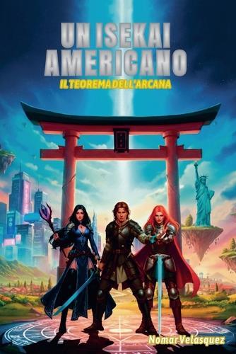 Un Isekai Americano: Il Teorema dell'Arcana