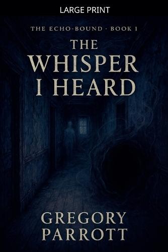 The First Whisper