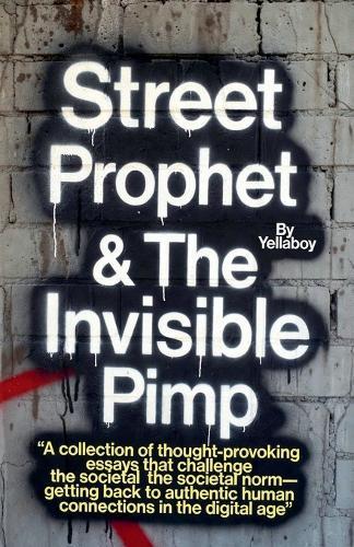Street Prophet & The Invisible Pimp
