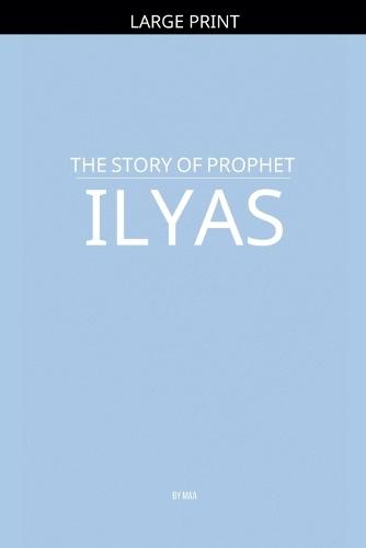 The Story of Prophet Ilyas