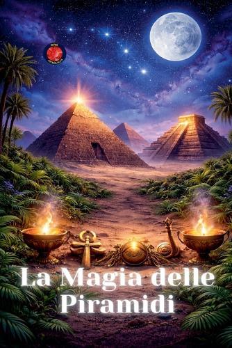 La Magia delle Piramidi