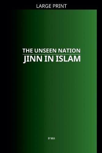 The Unseen Nation: Jinn in Islam