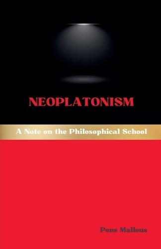 Neoplatonism: A Note on the Philosophical School