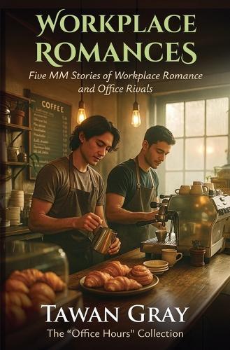 Workplace Romances - Five MM Stories of Workplace Romance and Office Rivals