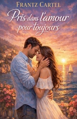 Pris dans l'amour pour toujours