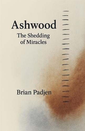 Ashwood: The Shedding of Miracles