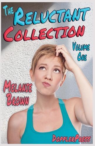 The Reluctant Collection Volume 1