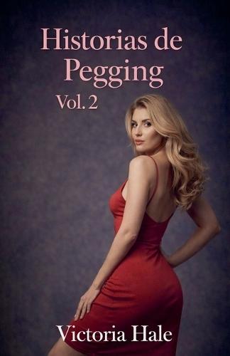 Historias de Pegging Vol. 2