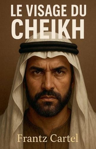 Le Visage du Cheikh