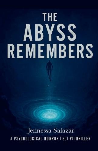 The Abyss Remembers