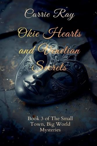 Okie Hearts and Venetian Secrets
