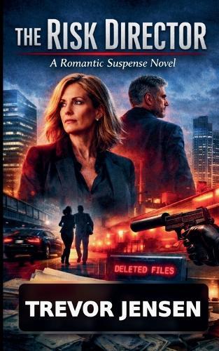 The Risk Director: A Romantic Suspense Novel