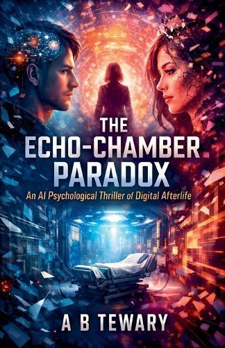 The Echo-Chamber Paradox: An AI Psychological Thriller of Digital Afterlife