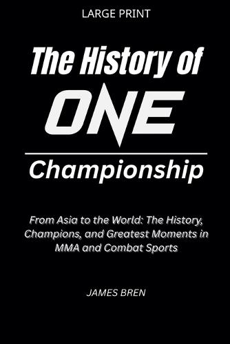 The History of ONE Championship