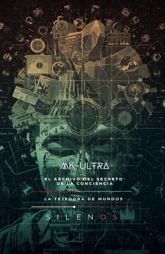 Mk-Ultra: El archivo del secreto y la conciencia