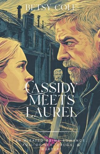 Cassidy Meets Laurel
