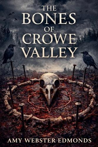 The Bones of Crowe Valley