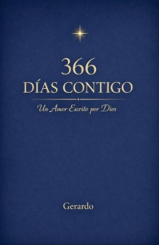 366 Dias Contigo: Un Amor Escrito por Dios